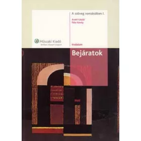   Arató László; Pála Károly: A szöveg vonzásában I. - Bejáratok - Irodalom