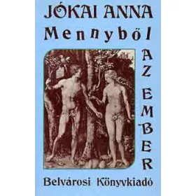 Jókai Anna: Mennyből az ember