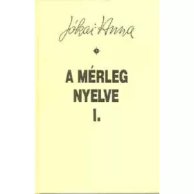 Jókai Anna: A mérleg nyelve I.