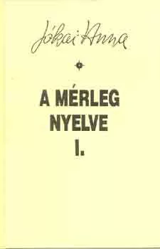 Jókai Anna: A mérleg nyelve I.