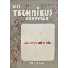 Makai István: Kis Hangerősítők