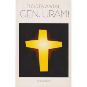 P. Gots Antal: Igen, Uram!