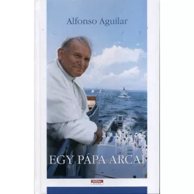 Alfonso Aguilar: Egy pápa arcai