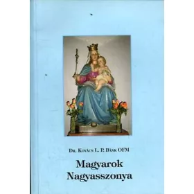 Kovács L.P.Bánk: Magyarok Nagyasszonya