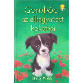 Holly Webb: Gombóc, az elhagyatott kiskutya