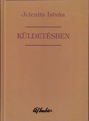 Jelenits István: Küldetésben