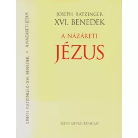   Joseph Ratzinger XVI. Benedek pápa: A Názáreti Jézus I. - A Jordánban való megkeresztelkedéstől a színeváltozásig