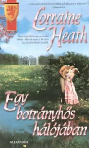 Lorraine Heath: Egy botrányhős hálójában