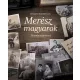 Nyáry Krisztián: Merész magyarok