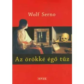 Wolf Serno: Az örökké égő tűz