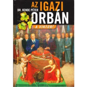 Dr. Kende Péter: Az igazi Orbán - A Viktor 2