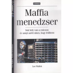 Lee Wallek: Maffia menedzser - Egy út a sikerhez