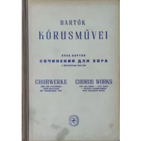   Bartók Béla: Bartók Béla kórusművei (Két és három szólamra gyermek-, női- és férfikarok részére)