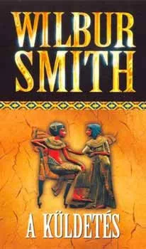 Wilbur Smith: A küldetés
