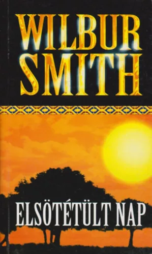 Wilbur Smith: Elsötétült nap