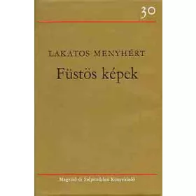 Lakatos Menyhért: Füstös képek