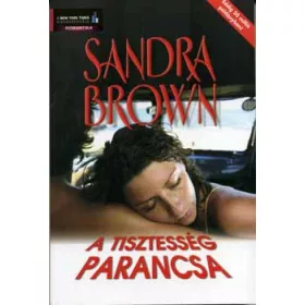 Sandra Brown: A tisztesség parancsa