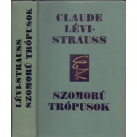Claude Lévi-Strauss: Szomorú trópusok