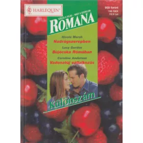   Nicola Marsh, Lucy Gordon, Caroline Anderson: Romana különszám 21. kötet (Nadrágszerepben, Bújócska Rómában, Vadonatúj vállalkozás)