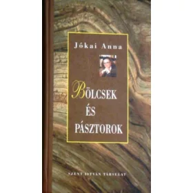 Jókai Anna: Bölcsek és pásztorok