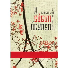 Laura Joh Rowland: A sógun ágyasa