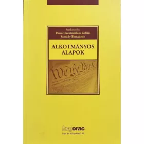   Pozsár-Szentmiklóssy ZoltánSomody Bernadette: Alkotmányos alapok (HVG-ORAC Kiadó)
