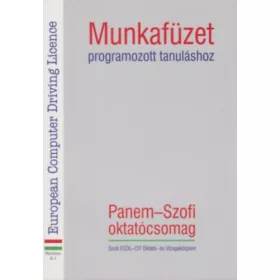   ECDL Munkafüzet programozott tanuláshoz - Panem-Szofi oktatócsomag