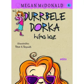 Megan McDonald: Durrbele Dorka híres lesz