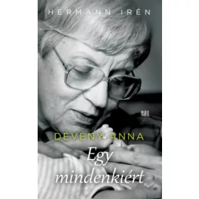 Hermann Irén: Dévény Anna - Egy mindenkiért