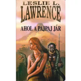 Leslie L. Lawrence: Ahol a pajpaj jár
