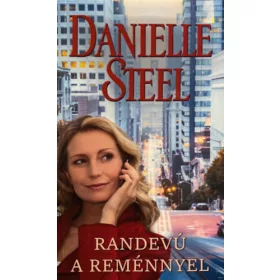 Danielle Steel: Randevú a reménnyel