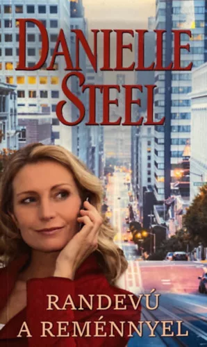 Danielle Steel: Randevú a reménnyel