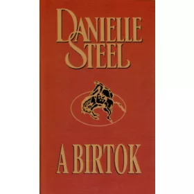 Danielle Steel: A birtok