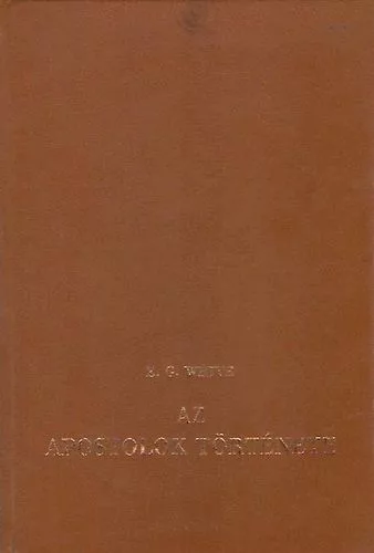 Ellen Gould White: Az apostolok története