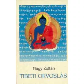 Nagy Zoltán: Tibeti orvoslás