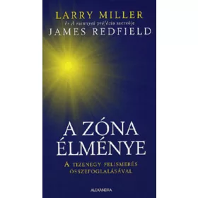   Larry Miller, James Redfield: A zóna élménye - A tizenegy felismerés összefoglalásával