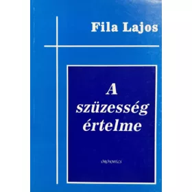 Fila Lajos: A szüzesség értelme