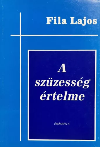 Fila Lajos: A szüzesség értelme