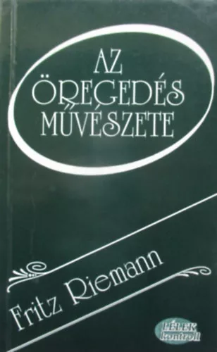 Fritz Riemann: Az öregedés művészete