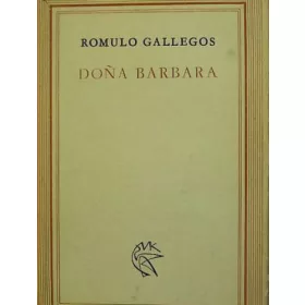 Romulo Gallegos: Dona Barbara