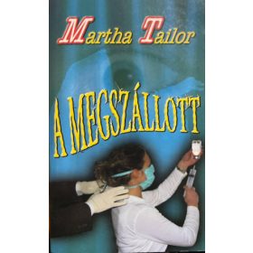 Martha Tailor: A megszállott