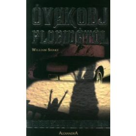 William Shake: Óvakodj Floridától!