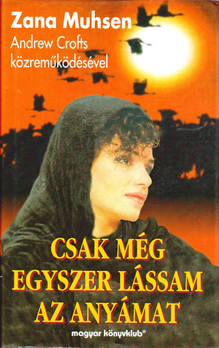 Zana Muhsen: Csak még egyszer lássam az anyámat