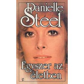 Danielle Steel: Egyszer az életben