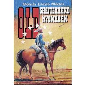 Molnár László Miklós: Old Shatterhand nyomában