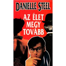Danielle Steel: Az élet megy tovább