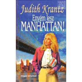 Judith Krantz: Enyém lesz Manhattan!