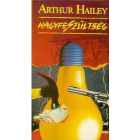 Arthur Hailey: Nagyfeszültség