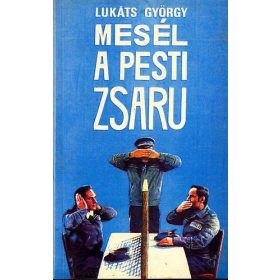 Lukáts György: Mesél a pesti zsaru