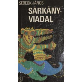 Sebeők János: Sárkányviadal